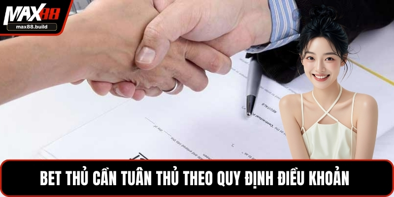 Bet thủ cần tuân thủ theo quy định điều khoản 