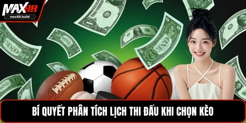Bí quyết phân tích lịch thi đấu khi chọn kèo