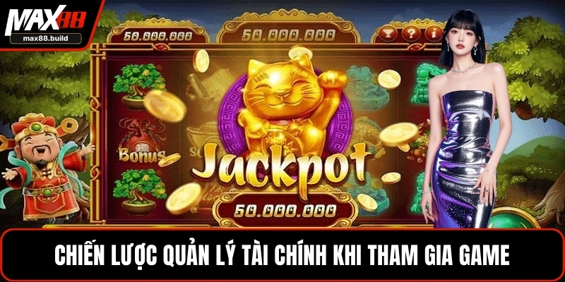 Chiến lược quản lý tài chính khi tham gia game