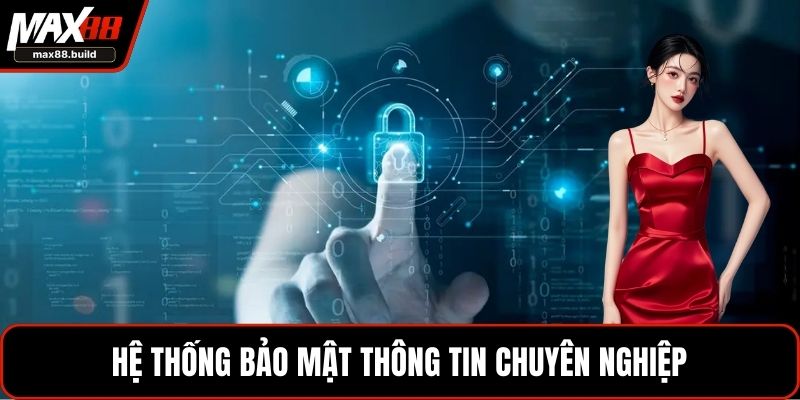 Hệ thống bảo mật thông tin chuyên nghiệp