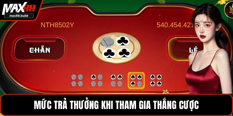 Mức trả thưởng khi tham gia thắng cược