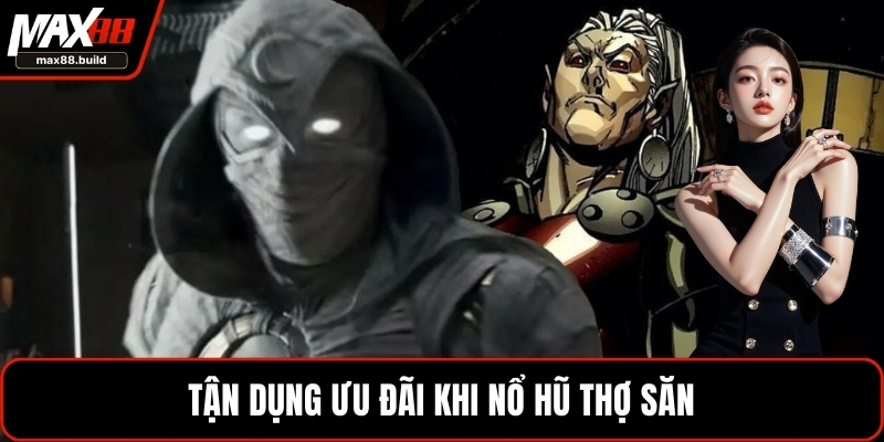 Tận dụng ưu đãi khi nổ hũ thợ săn