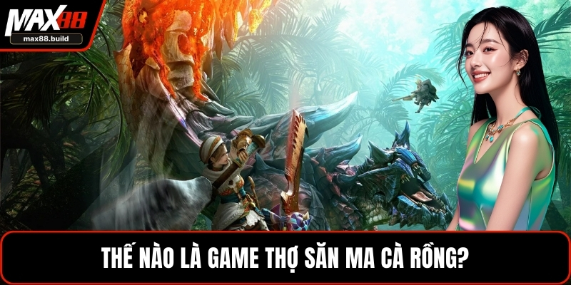Thế nào là game thợ săn ma cà rồng