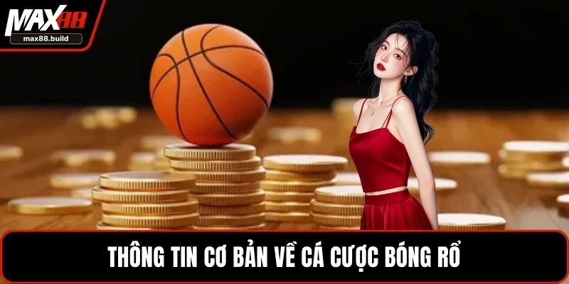 Thông tin cơ bản về cá cược bóng rổ