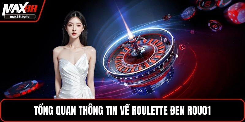 Tổng quan thông tin về Roulette Đen ROU01